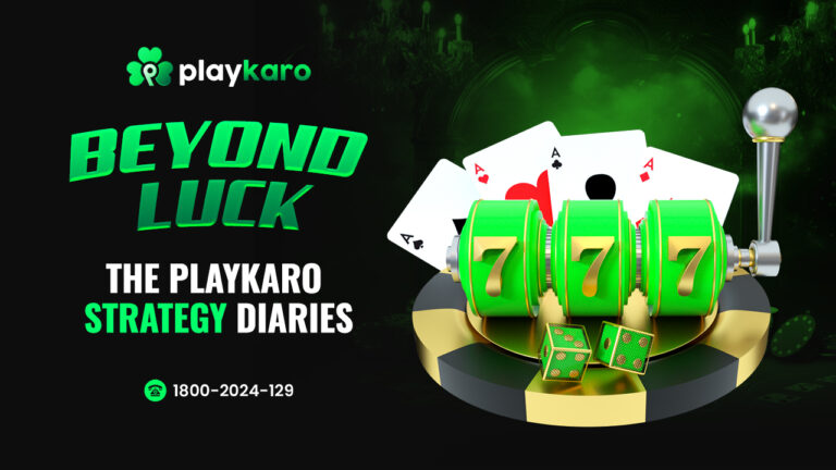 Beyond Luck The Playkaro Strategy Diaries