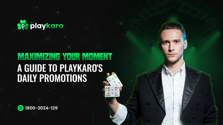 Maximising Your Moment: A Guide to Playkaro's Daily Promos