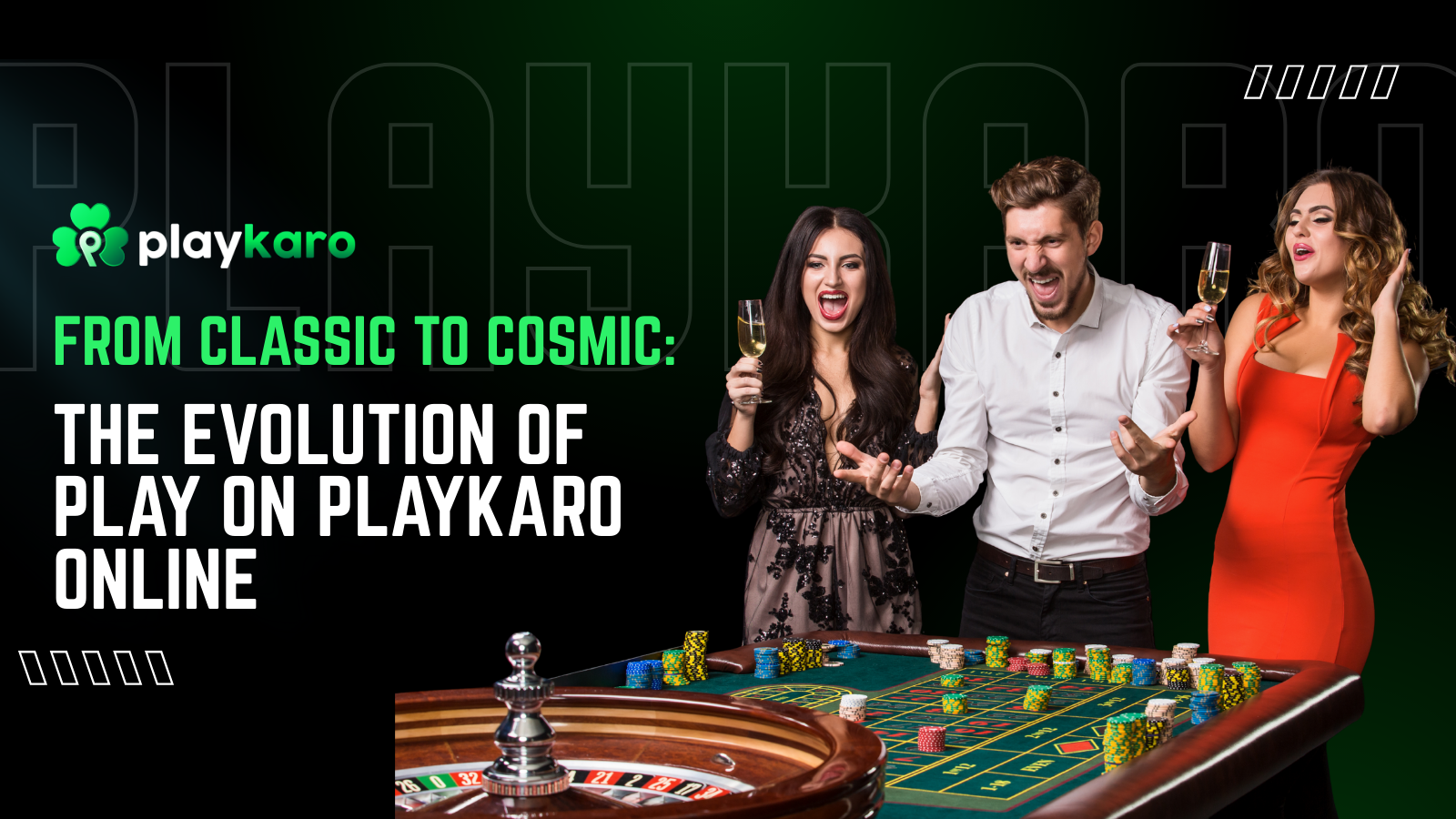 From Classic to Cosmic The Evolution of Play on Playkaro Online