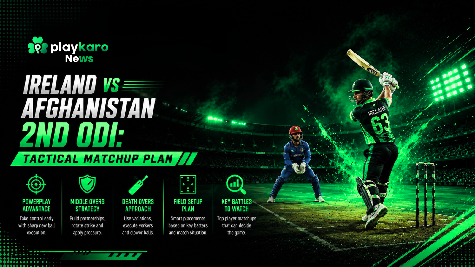 Ireland vs Afghanistan 2nd ODI tactical matchup at Bready Cricket Club