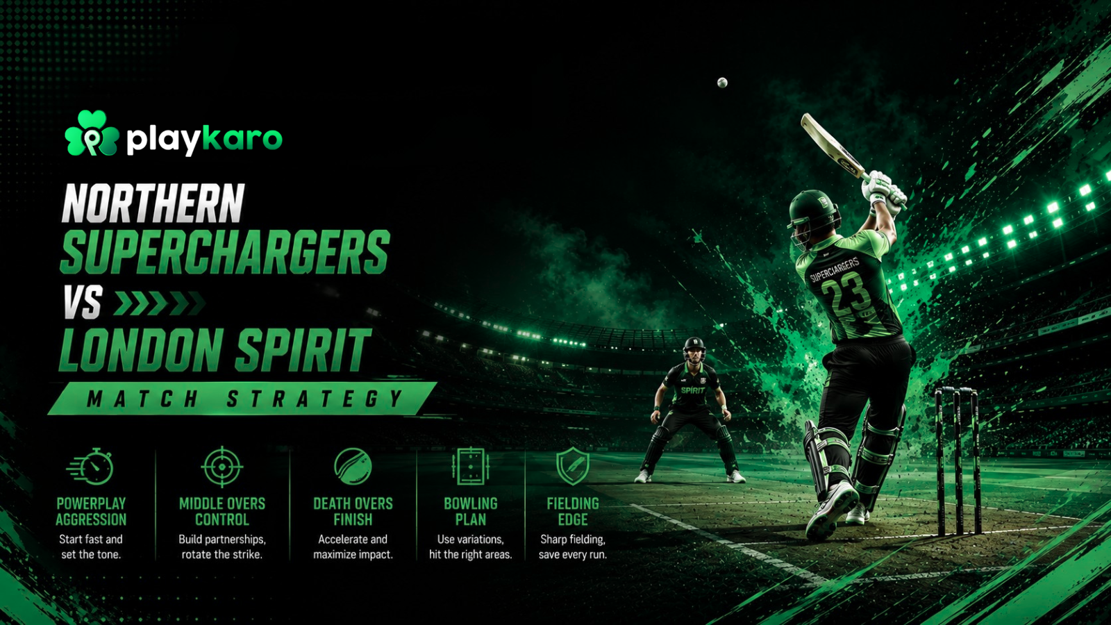 Northern Superchargers vs London Spirit match preview with tactics, pitch analysis, and key players.